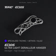 TiNE Eclos Patilla de Cambio de Titanio, versión Specialized Tarmac / Aethos / Allez